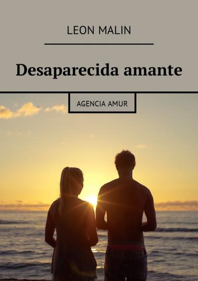 Книга Desaparecida amante. Agencia Amur (Leon Malin)